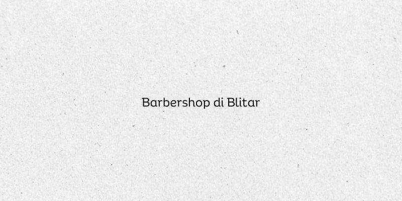Barbershop di Blitar