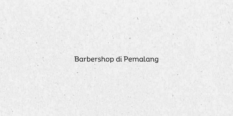 Barbershop di Pemalang
