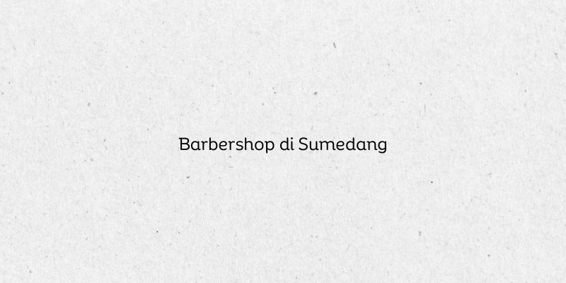 Barbershop di Sumedang