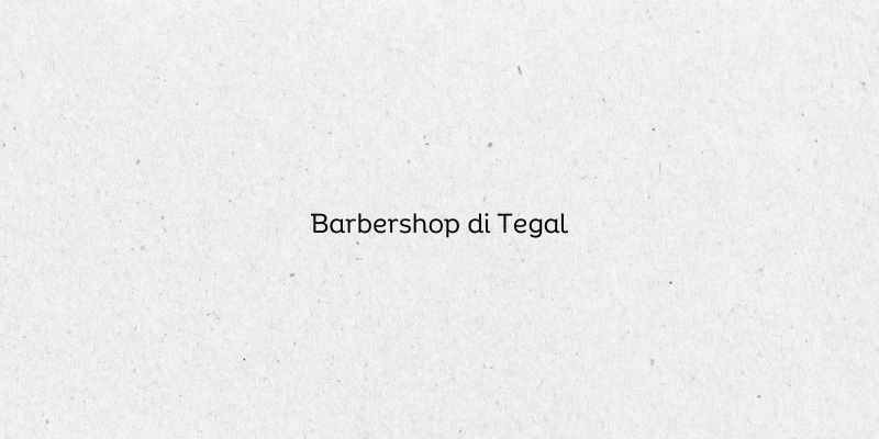 Barbershop di Tegal