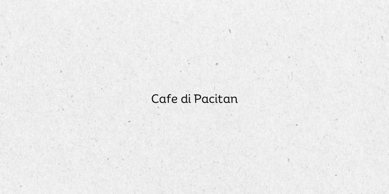 Cafe di Pacitan