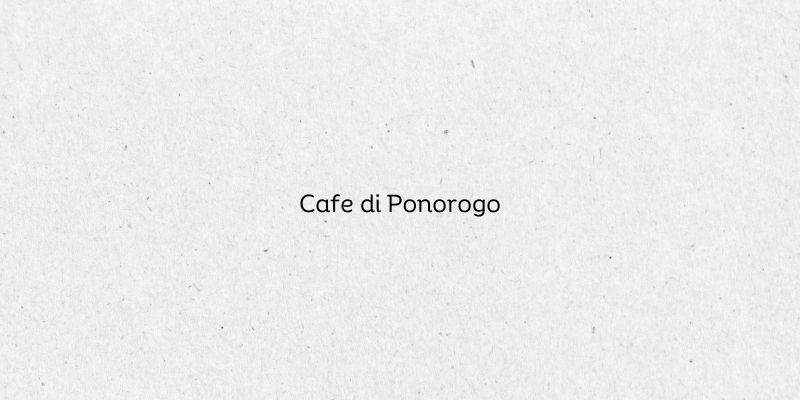 Cafe di Ponorogo