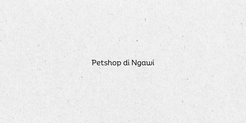 Petshop di Ngawi
