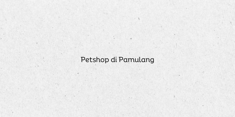 Petshop di Pamulang