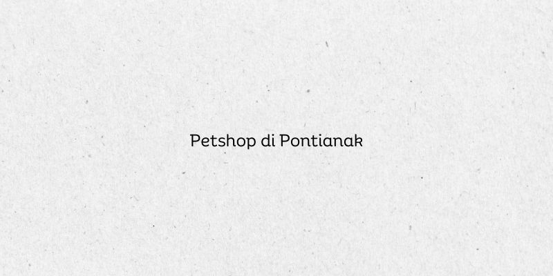 Petshop di Pontianak