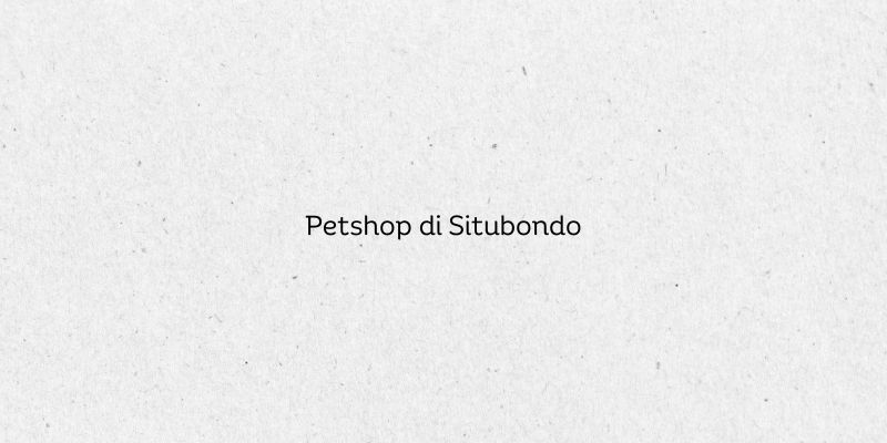 Petshop di Situbondo