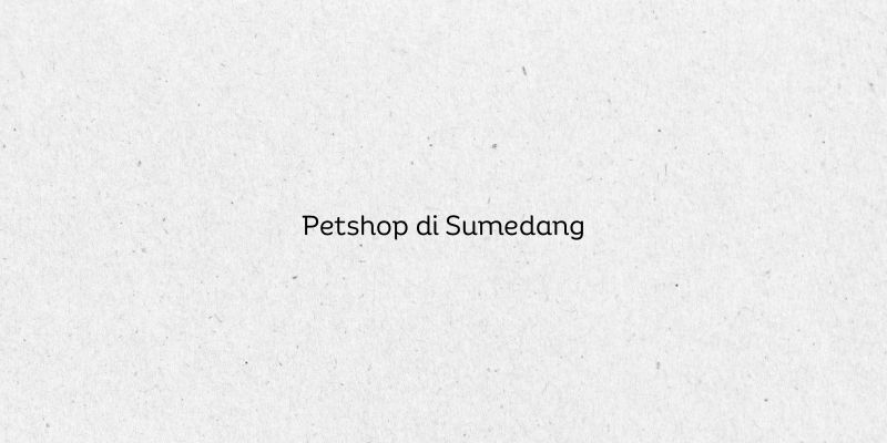 Petshop di Sumedang