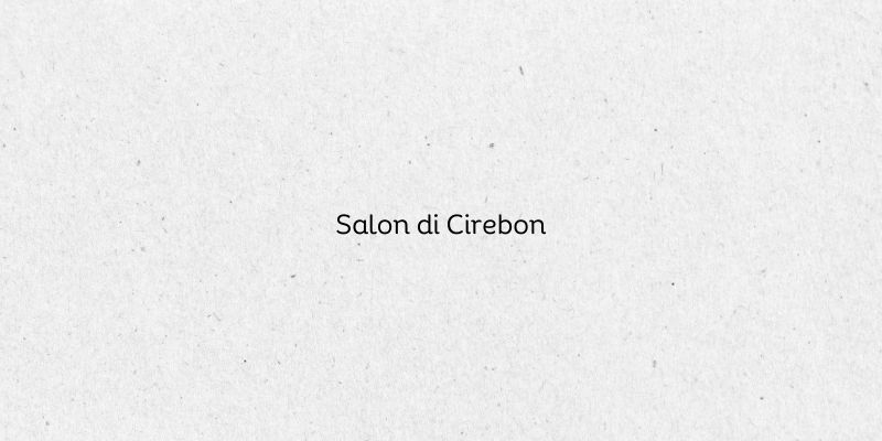 Salon di Cirebon