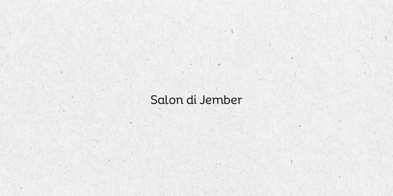 Salon di Jember