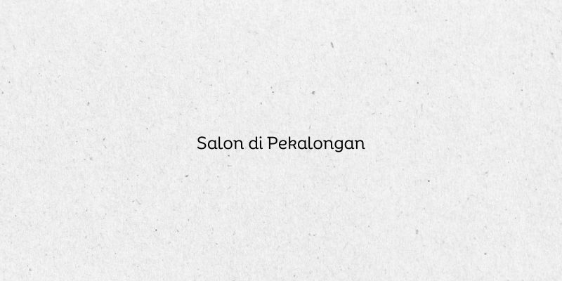 Salon di Pekalongan