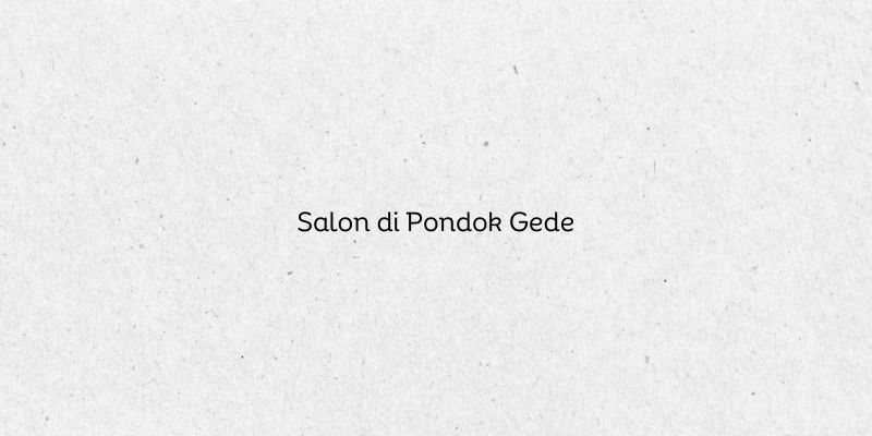 Salon di Pondok Gede