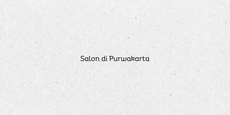 Salon di Purwakarta