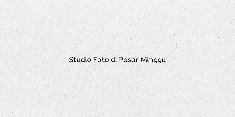 Studio Foto di Pasar Minggu