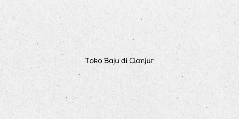 Toko Baju di Cianjur