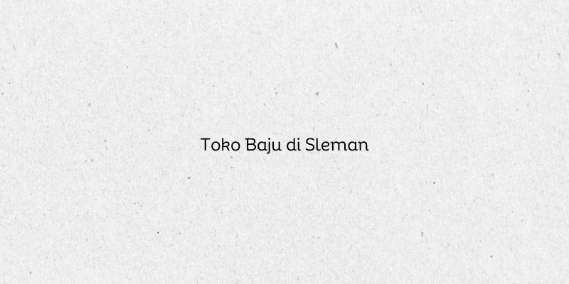Toko Baju di Sleman