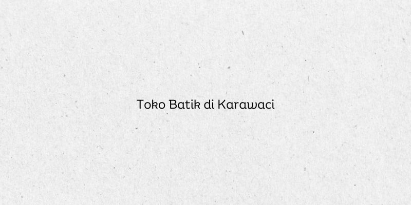 Toko Batik di Karawaci