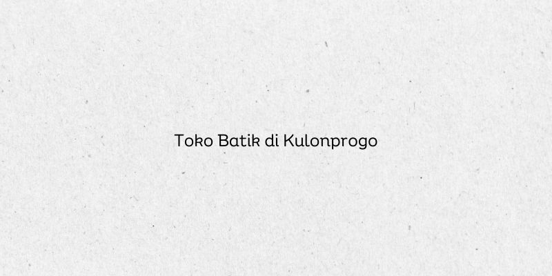 Toko Batik di Kulonprogo