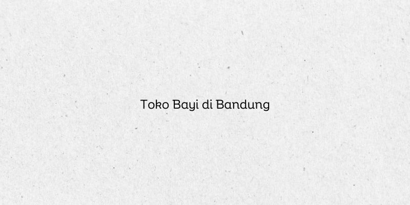 Toko Bayi di Bandung