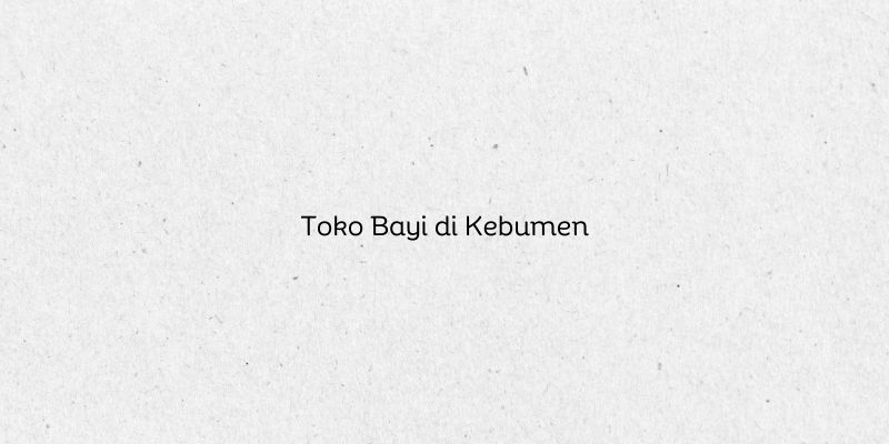 Toko Bayi di Kebumen
