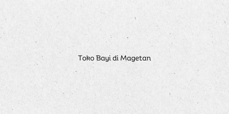 Toko Bayi di Magetan