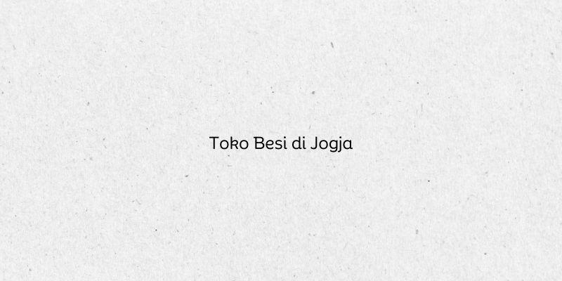 Toko Besi di Jogja