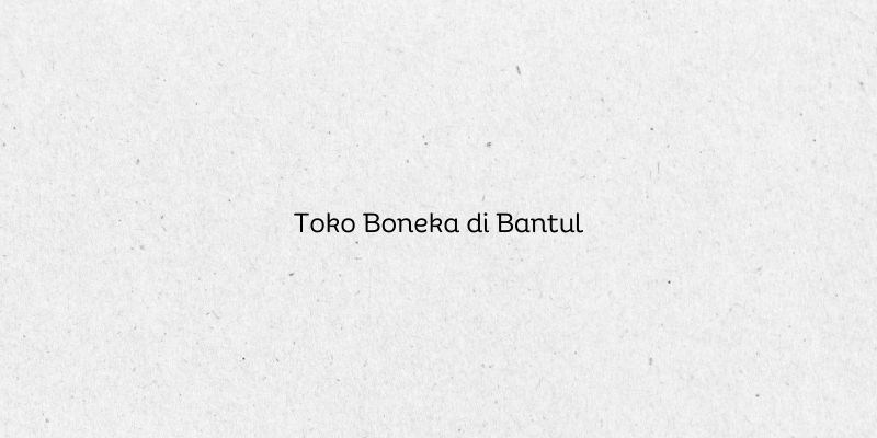 Toko Boneka di Bantul