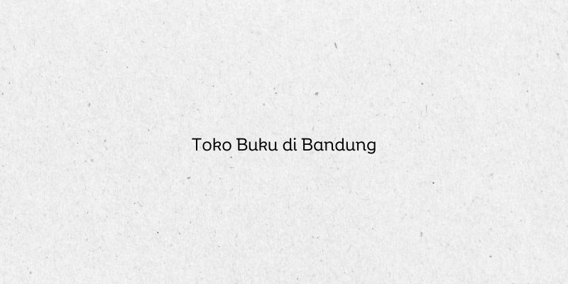 Toko Buku di Bandung