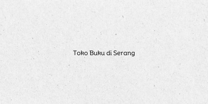 Toko Buku di Serang