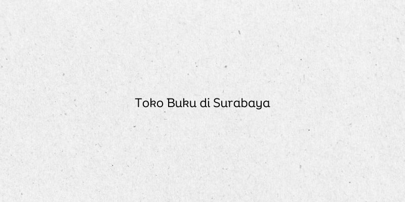 Toko Buku di Surabaya