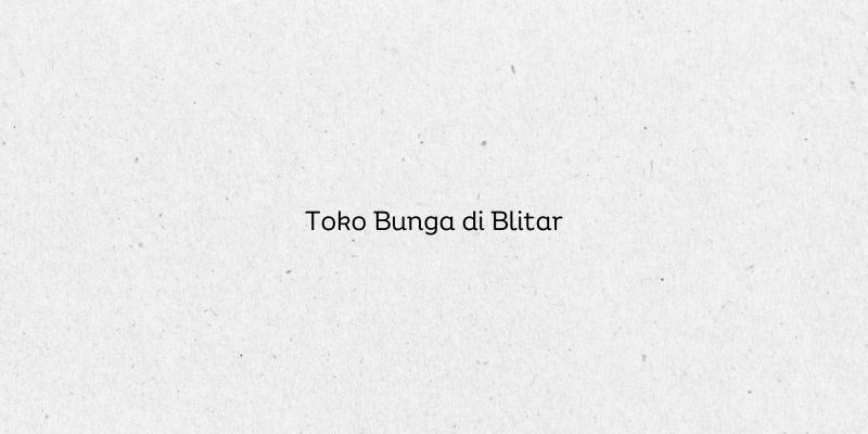 Toko Bunga di Blitar