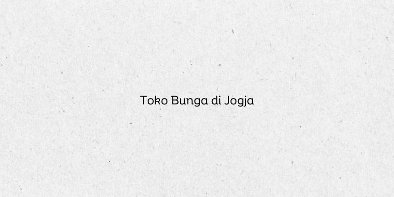 Toko Bunga di Jogja