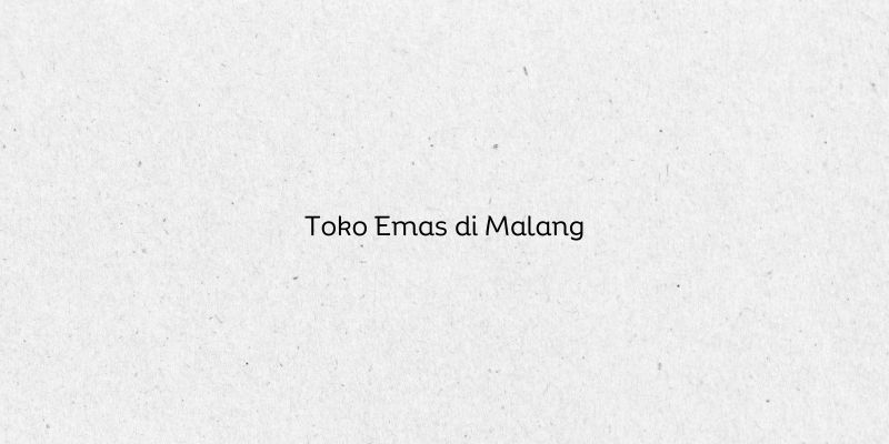 Toko Emas di Malang