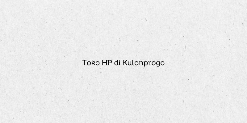 Toko HP di Kulonprogo