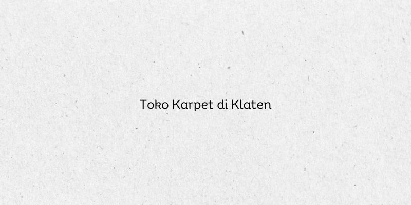 Toko Karpet di Klaten