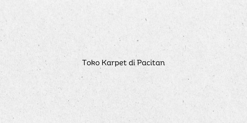 Toko Karpet di Pacitan