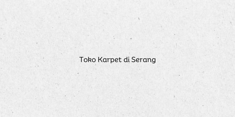 Toko Karpet di Serang