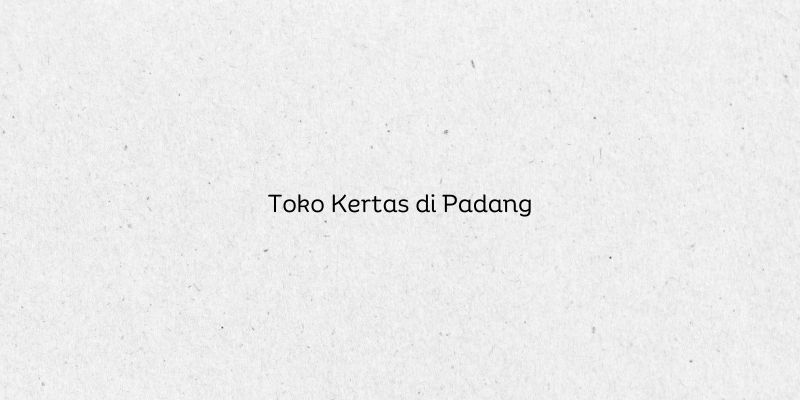 Toko Kertas di Padang