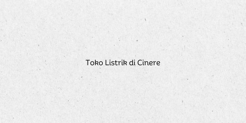 Toko Listrik di Cinere
