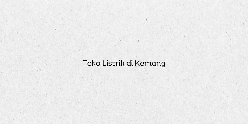 Toko Listrik di Kemang