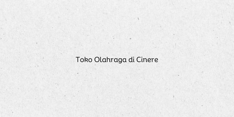 Toko Olahraga di Cinere