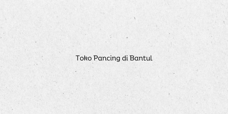 Toko Pancing di Bantul