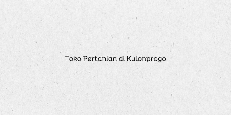 Toko Pertanian di Kulonprogo