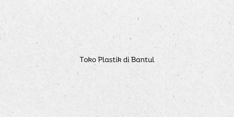 Toko Plastik di Bantul