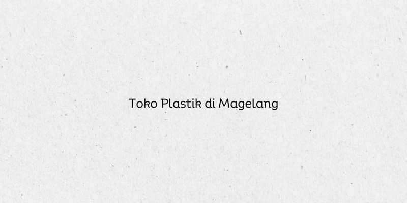 Toko Plastik di Magelang