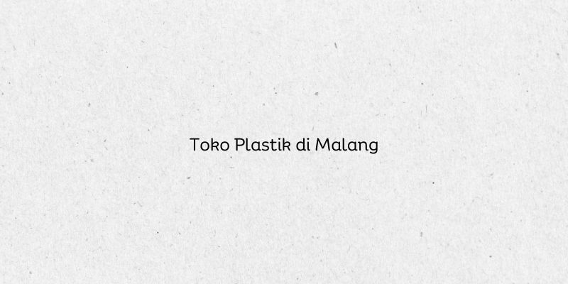 Toko Plastik di Malang