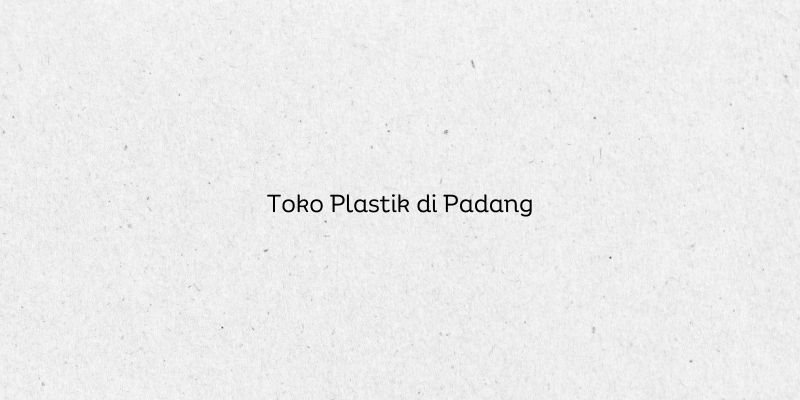 Toko Plastik di Padang