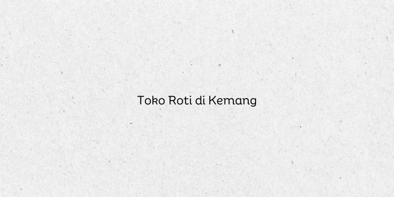 Toko Roti di Kemang