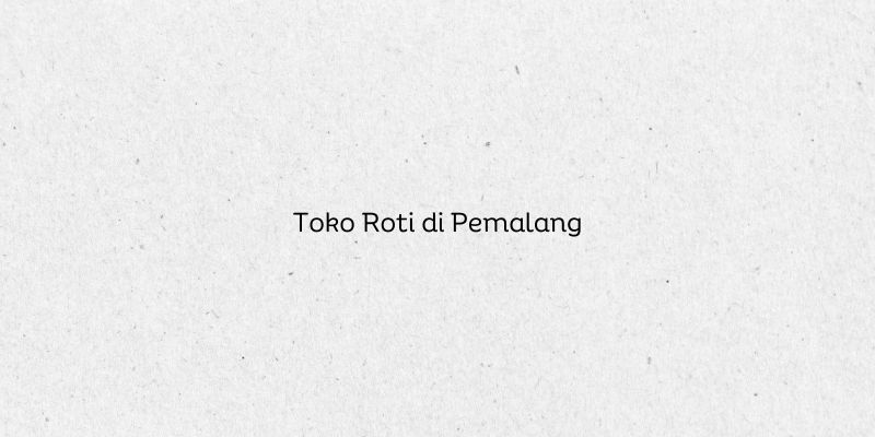 Toko Roti di Pemalang
