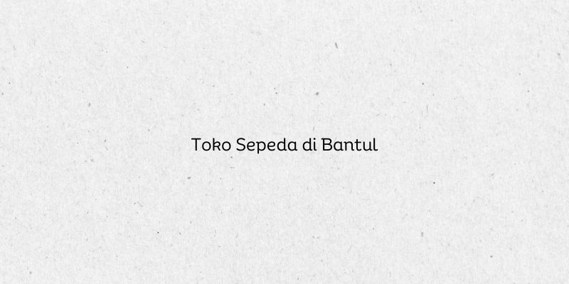 Toko Sepeda di Bantul