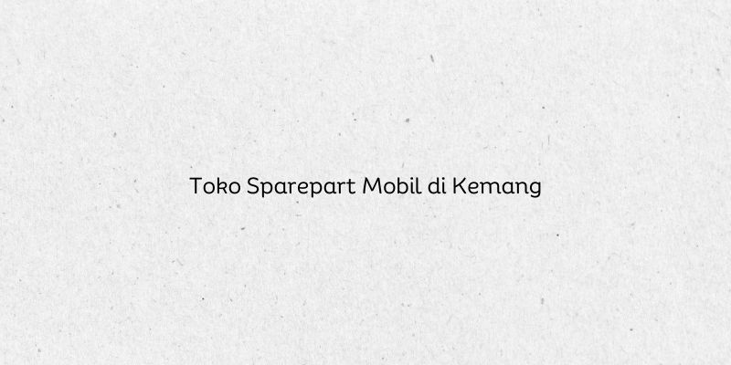 Toko Sparepart Mobil di Kemang
